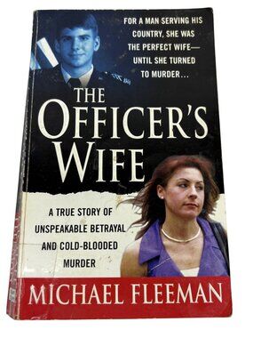 The Officers Wife By Michael Fleeman True Crime Paperback 2006 St. Martins Press